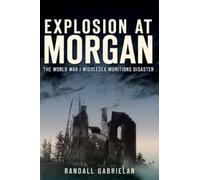 Randall Gabrielan Explosion at Morgan (Tascabile)