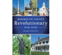 Randall Gabrielan Monmouth County Revolutionary War Sites (Tascabile)