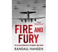 Fire and Fury: The Allied Bombing of Germany 1942-1945