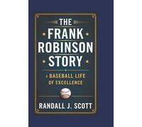 Randall J Scott The Frank Robinson Story (Tascabile)