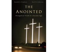 Randall J. Stephens Karl W. Giberson The Anointed (Copertina rigida)