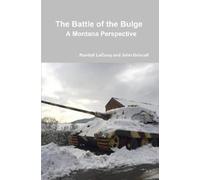 Randall Lecocq John Driscoll The Battle of the Bulge (Tascabile)
