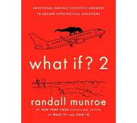 Randall Munroe What If? 2 (Copertina rigida)