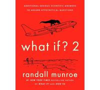 Randall Munroe What If? 2 (Copertina rigida)