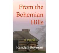Randall Reyman From the Bohemian Hills (Tascabile)