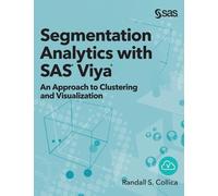 Randall S Collica Segmentation Analytics with SAS Viya (Copertina rigida)