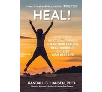 Randall S Hanse Heal Wholeistic Practices to Help Clear Your Trauma (Tascabile)