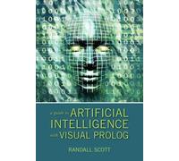 Randall Scott A Guide to Artificial Intelligence with Visual PROLOG (Tascabile)