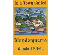 Randall Silvis In a Town Called Mundomuerto (Tascabile)