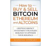 Randall Stewart How to Buy & Sell Bitcoin, Ethereum and Altcoins (Tascabile)