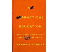 Randall Stross A Practical Education (Copertina rigida)