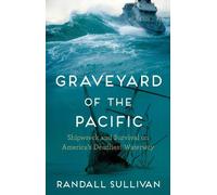 Randall Sullivan Graveyard of the Pacific (Copertina rigida)