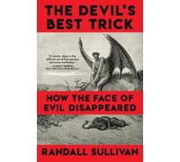 Randall Sullivan The Devil's Best Trick (Tascabile)