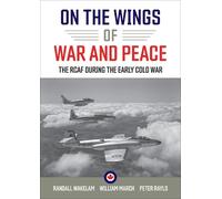 Randall Wakelam On the Wings of War and Peace (Tascabile)