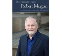 Randall Wilhelm Conversations with Robert Morgan (Tascabile)