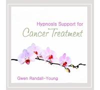 Randall-Young, Gwen - Hypnosis Support For Cancer Treatment