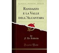 Randazzo e la Valle dell'Alcantara (Classic Reprint)