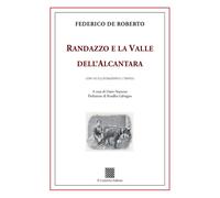 Randazzo e la Valle Dell'Alcantara. - [Il Convivio]