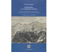 Randazzo, la Cassino di Sicilia. Indagine sul patrimonio storico-artistico distrutto e danneggiato negli anni della seconda guerra mondiale