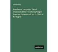 Randbemerkungen zu "Servii Grammatici Qui Feruntur in Vergilii Carmina Commentarii rec. G. Thilo et H. Hagen"