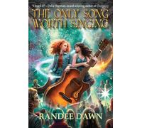 Randee Dawn The Only Song Worth Singing (Tascabile)