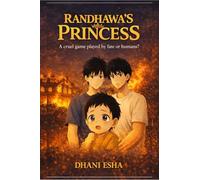 Randhawa's Princess: A cruel game played by fate or humans?