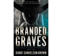 Randi A Samuelson-Brown Branded Graves (Tascabile) Dark Range