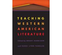 Randi Lynn Tanglen Teaching Western American Literature (Tascabile)