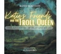Randi McKinnon Katie's Friends and the Troll Queen (Copertina rigida)