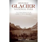 Randi Minetor Historic Glacier National Park (Tascabile)