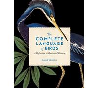 Randi Minetor The Complete Language of Birds (Copertina rigida)