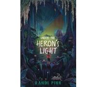 Randi Pink Under the Heron's Light (Copertina rigida)
