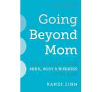 Randi Zinn Going Beyond Mom (Tascabile)