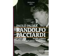 Randolfo Pacciardi. Profilo politico dell'ultimo mazziniano [Paperback] [Oct 05,