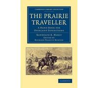 Randolph B. Marcy The Prairie Traveller (Tascabile)