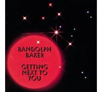 Randolph Baker - Getting Next To You (Mix)
