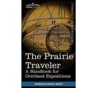 Randolph Barnes Marcy The Prairie Traveler (Tascabile)