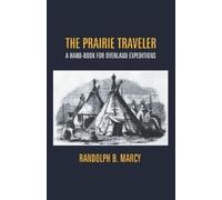 Randolph Barnes Marcy The Prairie Traveler (Tascabile)