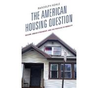 Randolph Hohle The American Housing Question (Tascabile)
