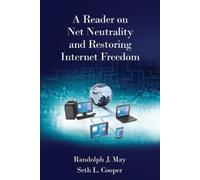 Randolph J May Seth A Reader on Net Neutrality and Restoring Interne (Tascabile)