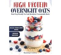 Randolph Lindsey High Protein Overnight Oats (Tascabile)