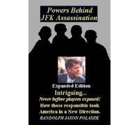Randolph Polasek Powers Behind JFK Assassination - Expanded Edition (Tascabile)