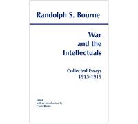 Randolph S. Bourne War and the Intellectuals (Tascabile)