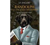 Randolph. Un cane molto diplomatico