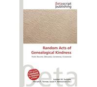 Random Acts of Genealogical Kindness: Public Records, Obituaries, Cemeteries, Gravestone