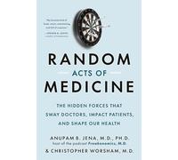 Anupam B. Jena Christopher Worsham Random Acts of Medicine (Copertina rigida)