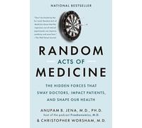 Christopher Worsham Anupam B. Jena Random Acts of Medicine (Tascabile)