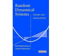 Random Dynamical Systems: Theory and Applications