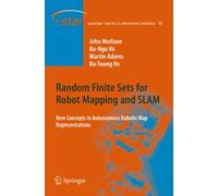 Random Finite Sets for Robot Mapping & SLAM: New Concepts in Autonomous Robotic Map Representations: 72