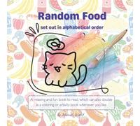Random Food: A relaxing and fun book to read, which can also double as a coloring or activity book whenever you like.